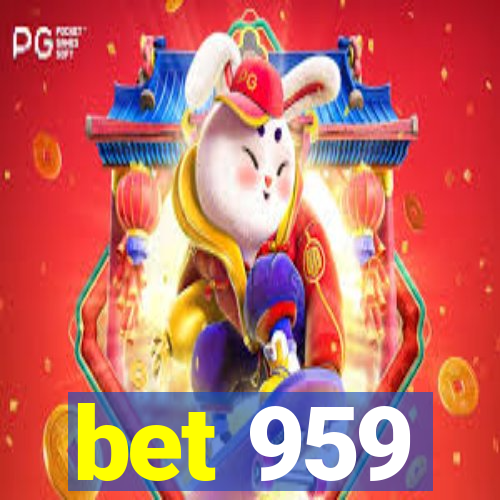 bet 959